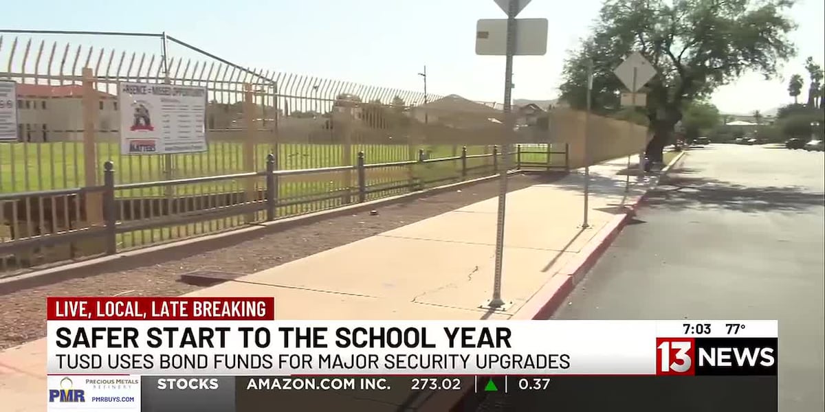 TUSD back-to-school safety upgrades funded by $480M bond