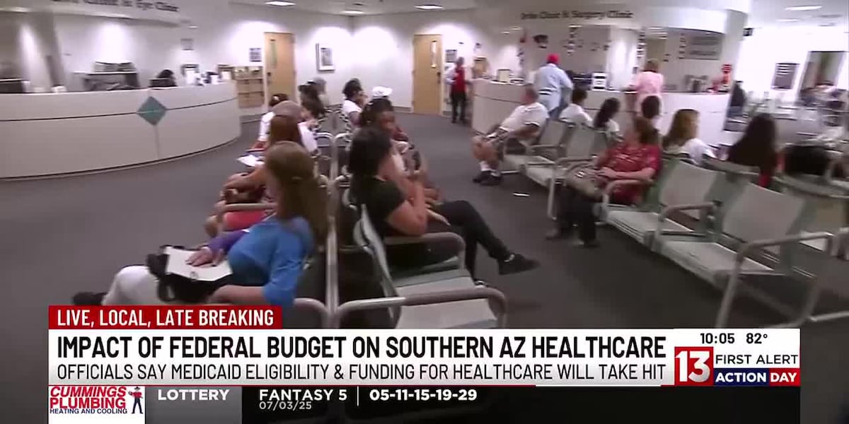Big Beautiful Budget bill could negatively impact healthcare in southern Arizona